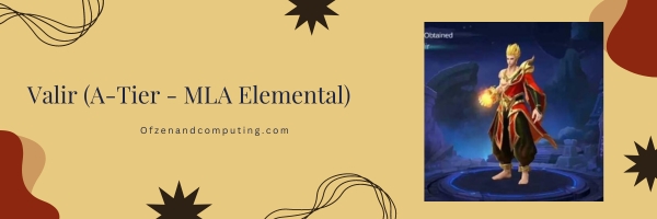 Valir (A-Tier - MLA Elemental)