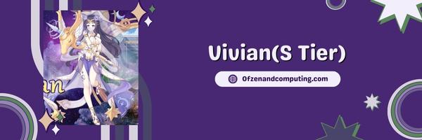 Vivian (S Tier)