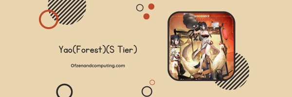 Yao (Forest) (S Tier)