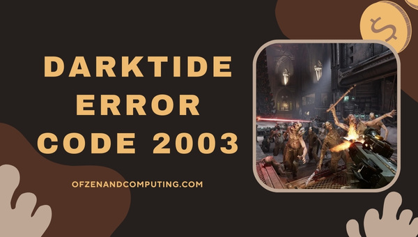 Fix Warhammer 40K: Darktide Error Code 2003 [[cy]'s 10 Tips]