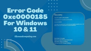 Correggi il codice di errore 0xc0000185 per Windows 10 e 11 [[cy] aggiornato]