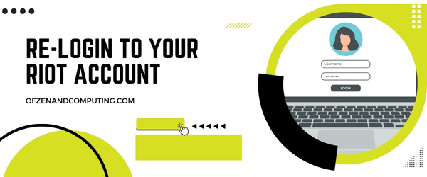Re-login to your Riot Account - fix Valorant Error Code VAL 5