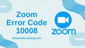 Correggi permanentemente il codice errore Zoom 10008 [Sii il [cy] Zoom Hero]