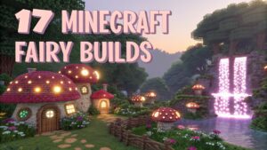 17 Minecraft Fairy Builds