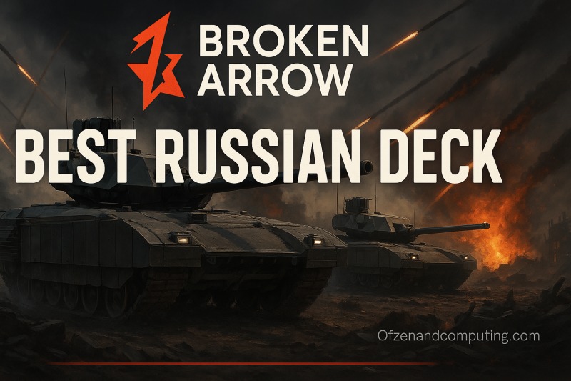 Best Russian Deck In Broken Arrow (2025) Dominate With T-14 Power