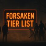 Forsaken Tier List (2025) Top Survivors & Killers