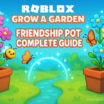 Grow a Garden Friendship Pot Guide (2025) Get & Use Tips