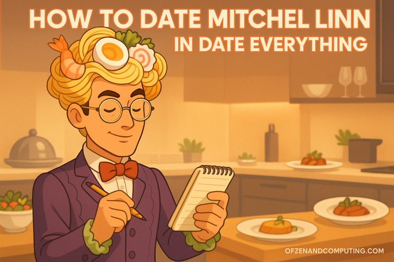 How to Date Mitchell Linn in Date Everything?