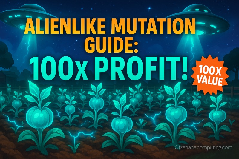 How to Get Alienlike Mutation in Grow a Garden (2025) 100x Profit