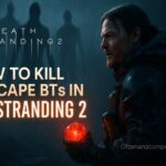 How to Kill or Escape BTs in Death Stranding 2 (2025 Guide)