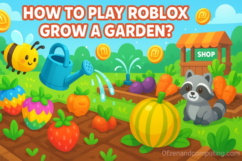 How to Play Roblox Grow a Garden? Easy Guide 2025