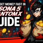 Persona 5 Phantom X - Fast Money Guide