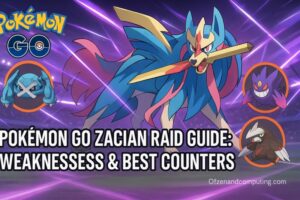 Pokemon Go Zacian Raid Guide (2025) Weaknesses & Best Counters