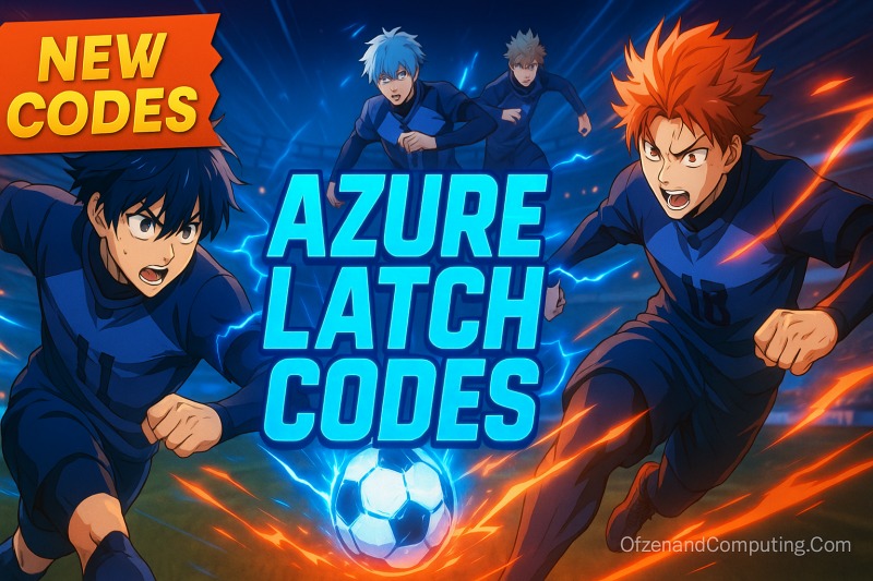 Roblox Azure Latch Codes (2025) NEW Active Codes