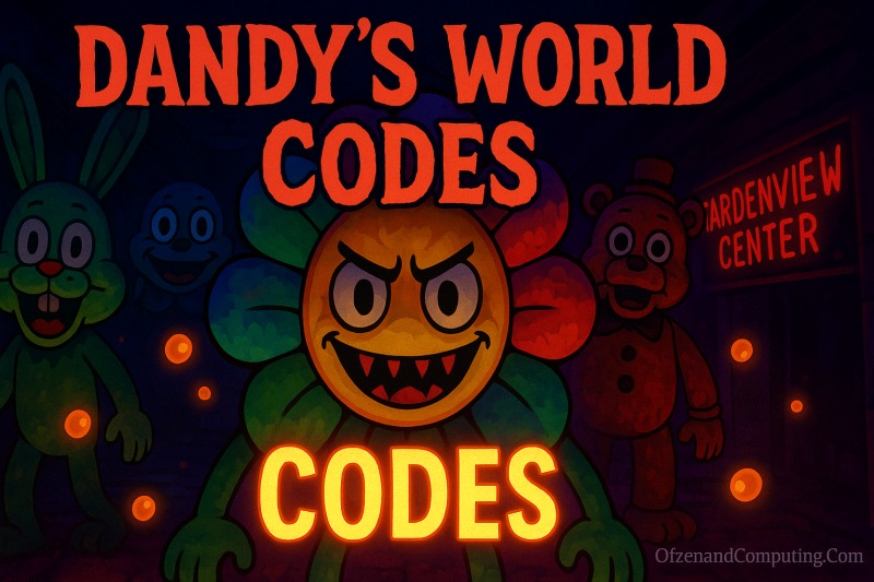 Roblox Dandy's World Codes Active