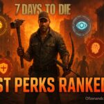7 Days To Die: 25 Best Perks Ranked (2025) Tier List
