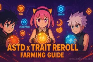 Best Method to Farm Trait Rerolls in ASTD X