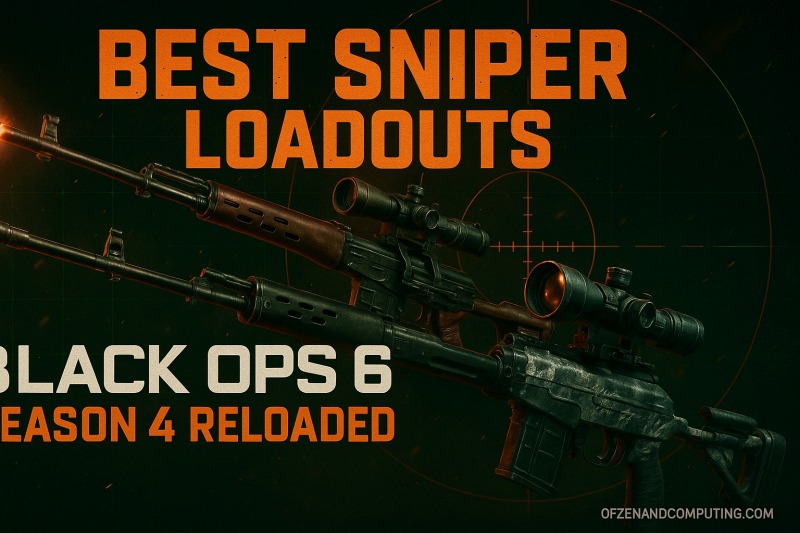 Best Sniper Loadouts: COD Black Ops 6 Season 4 Reloaded