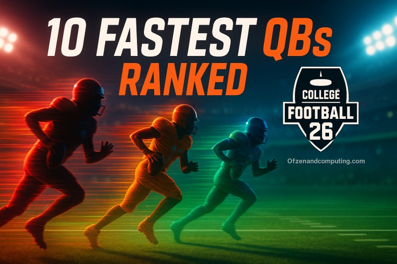 College Football 26 - Top 10 Fastest Quarterbacks QBs