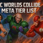 DC Worlds Collide Meta Tier List 2025