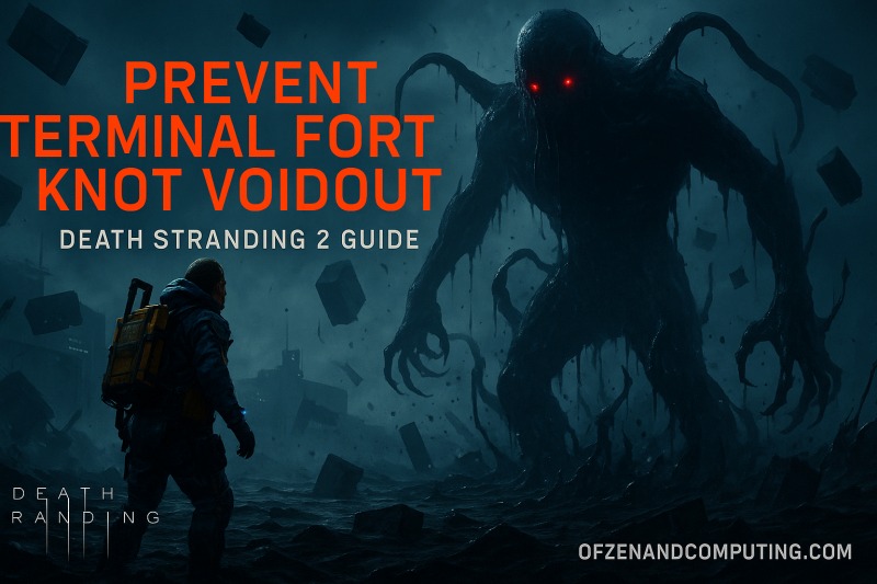 Death Stranding 2 Terminal Fort Knot Voidout Guide