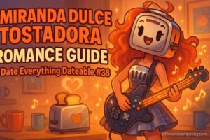 How to Find and Date Miranda Dulce Tostadora in Date Everything (Dateable #38)