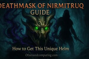 How to Get Deathmask of Nirmitruq Fast in Diablo 4