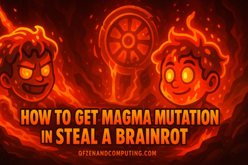 How to Get Magma Mutation in Steal a Brainrot