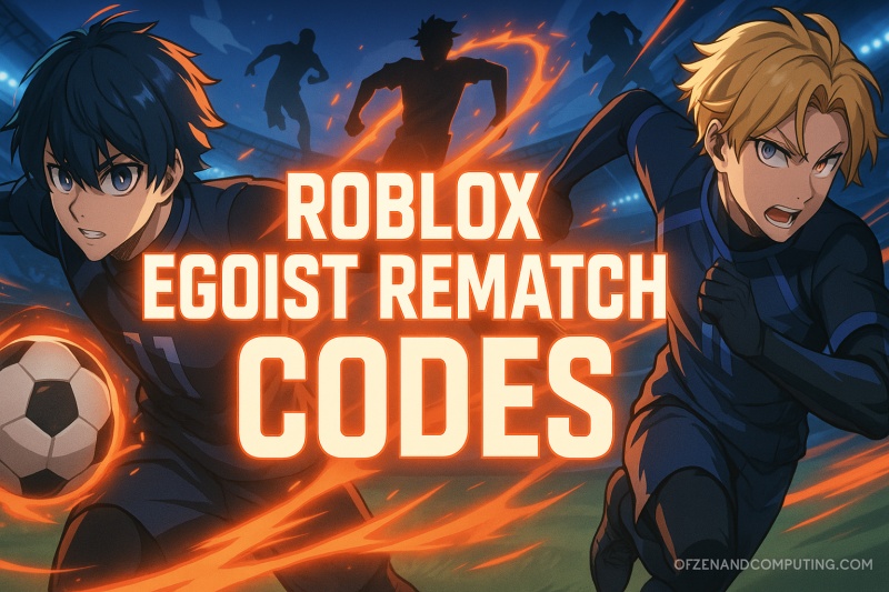 Roblox Egoist Rematch Codes 2025