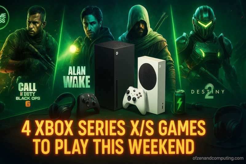 4 Xbox Series XS Games Weekend Guide