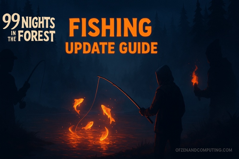 99 Nights in The Forest Fishing Update Guide