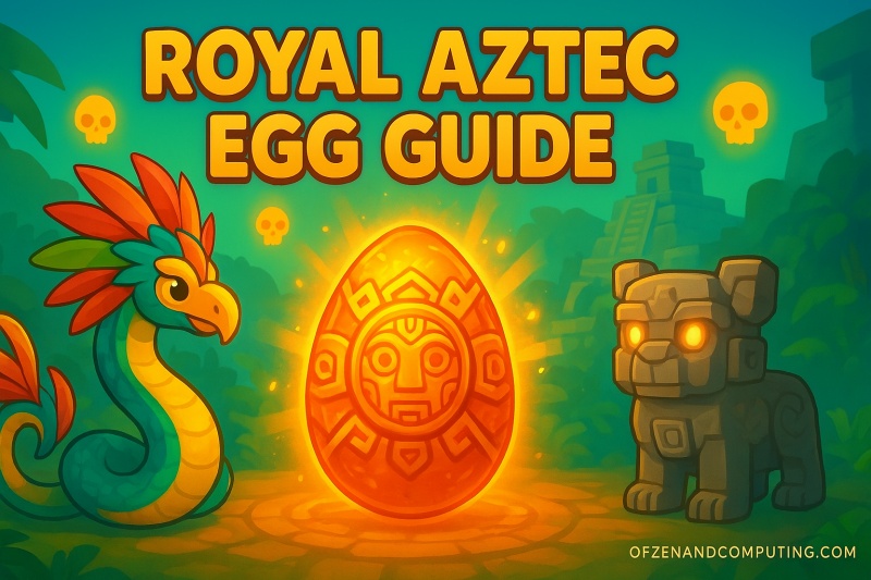Adopt Me Royal Aztec Egg Guide