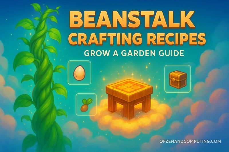 All Beanstalk Crafting Recipes in Grow a Garden