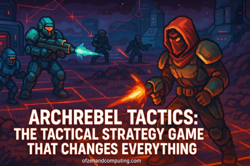 Archrebel Tactics