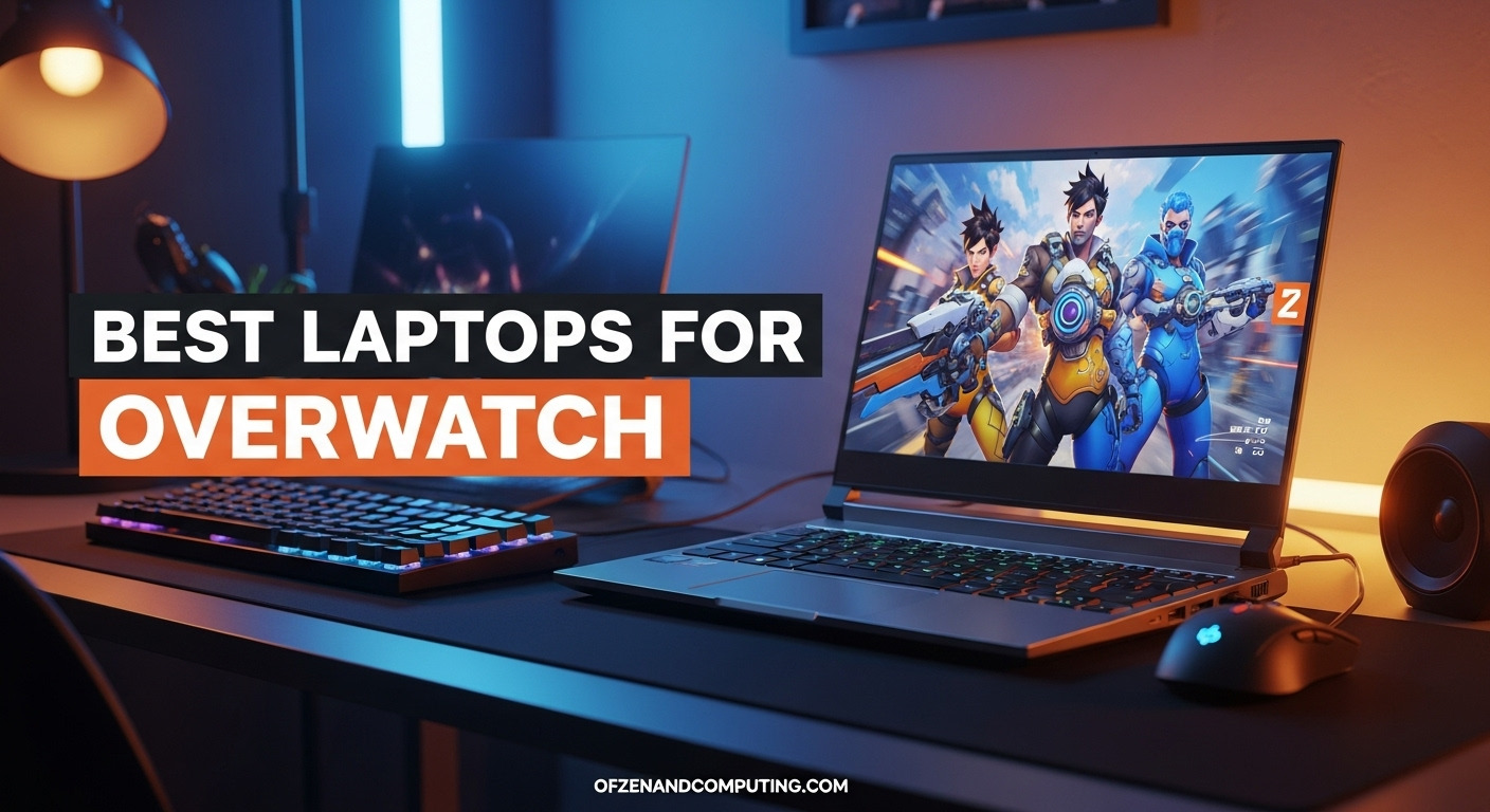 Best Laptops for Overwatch 2