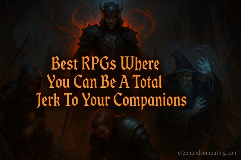 Best RPGs Where You Can Be Mean to Companions