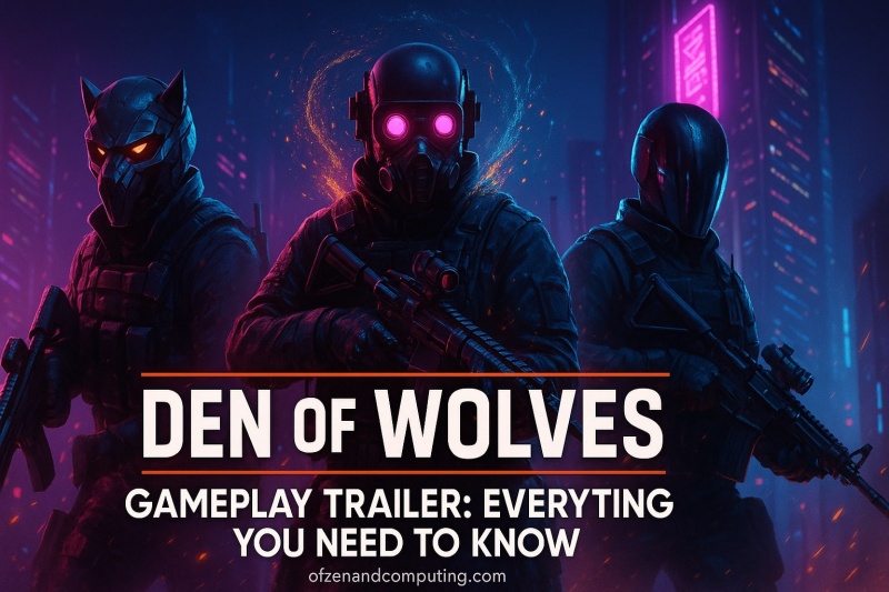 Den of Wolves Gameplay Guide