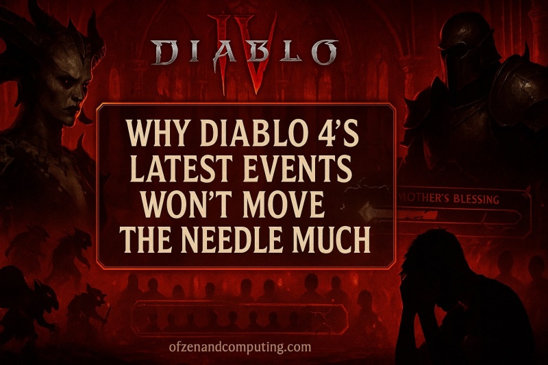 Diablo 4 Events Won't Save the Game