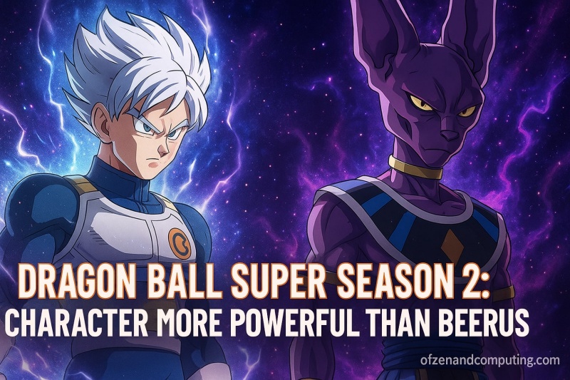 Dragon Ball Super Season 2 Character Guide