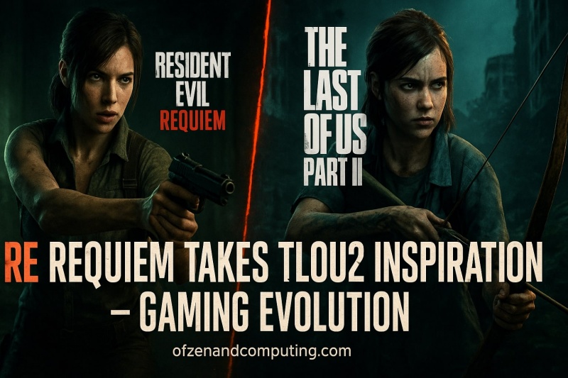 Resident Evil Requiem TLOU2