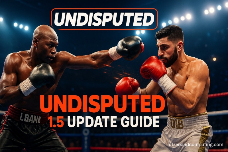 Undisputed 1.5 Patch Notes