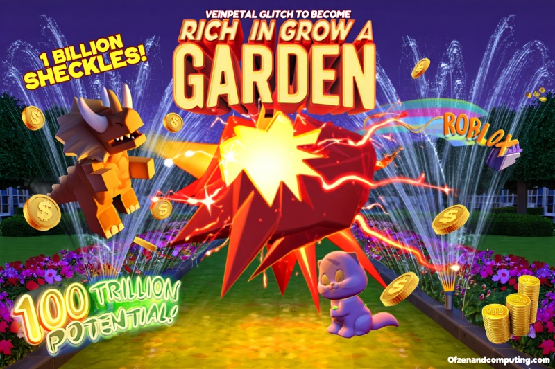 Veinpetal Glitch to Become Rich in Grow a Garden