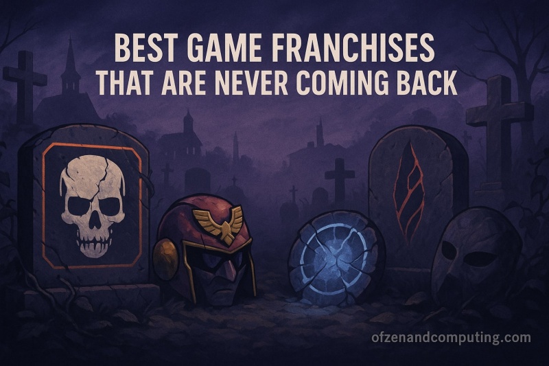 Best Game Franchises Never Coming Back