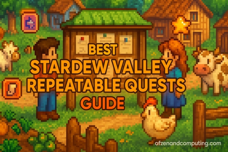 Best Stardew Valley Repeatable Quests Guide