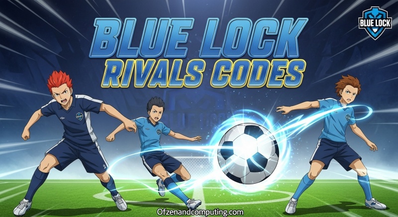 Blue Lock Rivals Codes