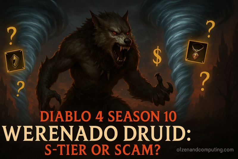 Diablo 4 Season 10 Werenado Druid