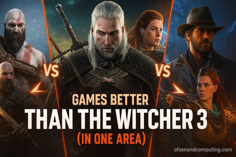 Games Better Than Witcher 3