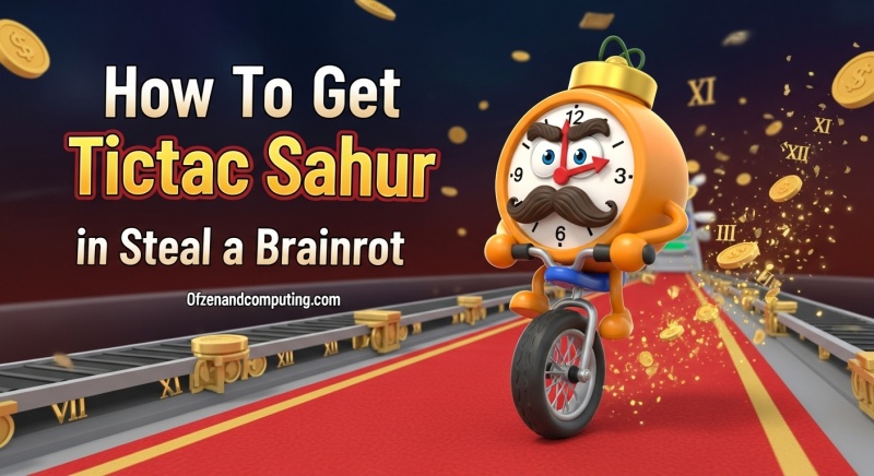 Get Tictac Sahur in Steal a Brainrot