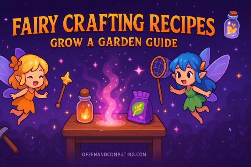 Grow a Garden Fairy Crafting Recipes
