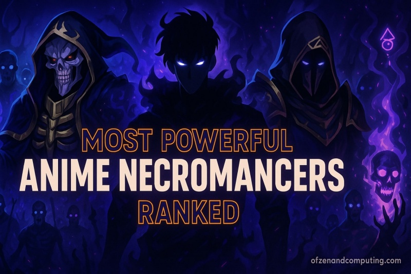 Most Powerful Anime Necromancers Ranked